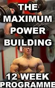 The 12 Week Powerbuilding Programme: The Blueprint To Increasing Strength & Muscle!