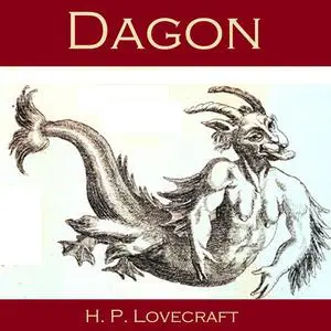 «Dagon» by Howard Lovecraft