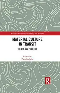 Material Culture in Transit: Theory and Practice