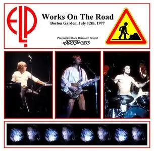 Emerson, Lake & Palmer - Works On The Road - The Garden, Boston, MA, USA - July 12th 1977 - (PRRP 030) (VG AUD)