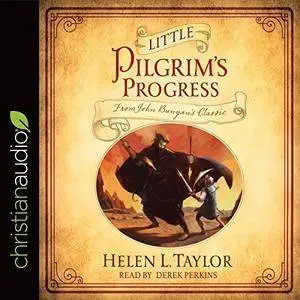 Little Pilgrim's Progress: From John Bunyan's Classic [Audiobook]