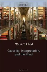Causality, Interpretation, and the Mind