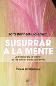 «Susurrar a la mente» by Tara Bennett-Goleman