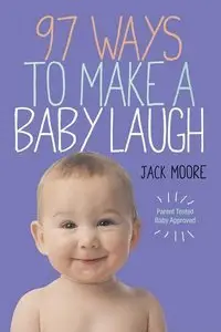 97 Ways to Make a Baby Laugh (Repost)