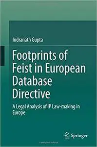 Footprints of Feist in European Database Directive: A Legal Analysis of IP Law-making in Europe