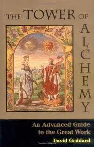 The Tower of Alchemy: An Advanced Guide to the Great Work (Repost)