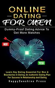 Online Dating For Men Dummy-Proof Dating Advice To Get More Matches Dating (Premier Relationship Series)
