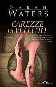 Sarah Waters - Carezze di velluto