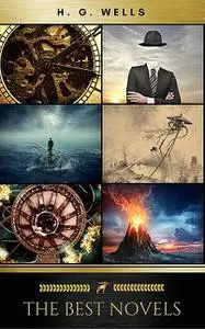 «H. G. Wells: Classics Novels and Short Stories» by Golden Deer Classics, Herbert Wells