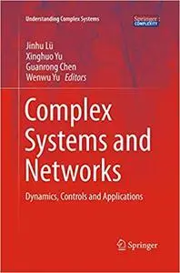 Complex Systems and  Networks: Dynamics, Controls and Applications (Repost)