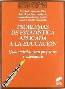 Problemas de estadística aplicada a la educación