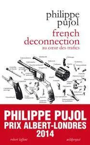 Philippe Pujol, "French Deconnection"