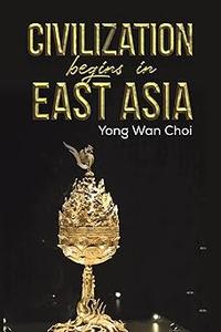 Civilization begins in East Asia