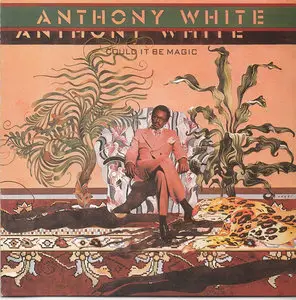 Anthony White - Could It Be Magic (1976) [1994 Japan]