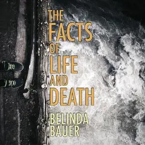 «The Facts of Life and Death» by Belinda Bauer