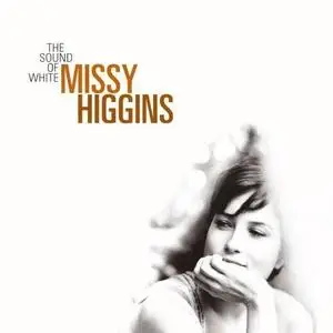 Missy Higgins - 2005-The Sound of White