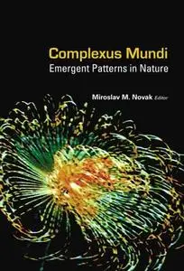 Complexus Mundi: Emergent Patterns in Nature 