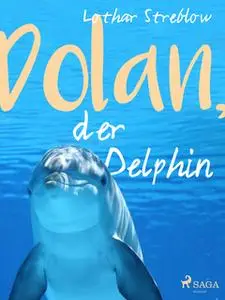 «Dolan, der Delphin» by Lothar Streblow