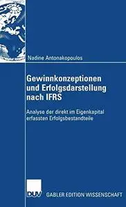 Gewinnkonzeptionen und Erfolgsdarstellung nach IFRS: Analyse der direkt im Eigenkapital erfassten Erfolgsbestandteile