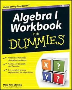 Algebra I Workbook For Dummies, 2nd edition