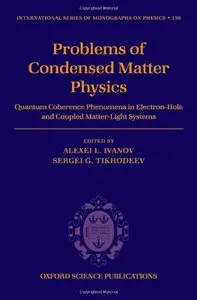 Problems of Condensed Matter Physics by Alexei L. Ivanov