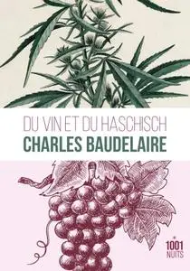 Charles Baudelaire, "Du vin et du haschich"