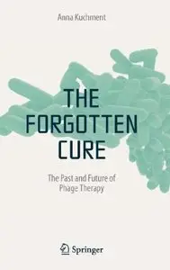 The Forgotten Cure: The Past and Future of Phage Therapy (repost)