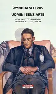 Percy Wyndham Lewis - Uomini senz’arte