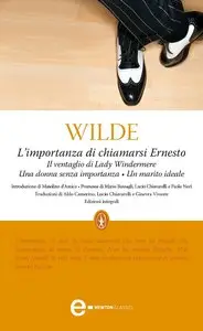 Oscar Wilde - L'importanza di chiamarsi Ernesto