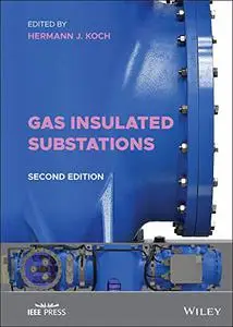 Gas Insulated Substations, 2nd Edition