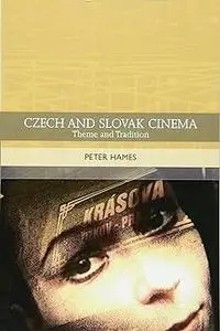 Czech and Slovak Cinema: Theme and Tradition