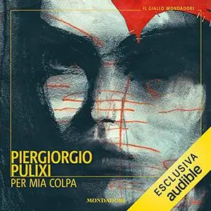 «Per mia colpa» by Piergiorgio Pulixi