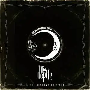 The Blackwater Fever - The Depths (2013) [Official Digital Download]