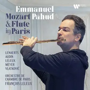 Emmanuel Pahud, François Leleux, Orchestre de Chambre de Paris - Mozart & Flute in Paris (2021)
