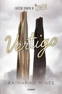 Katharine McGee - Vertigo. The tower