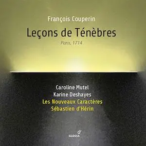 Sébastien d'Hérin, Les Nouveaux Caractères, Karine Deshayes, Caroline Mutel - Leçons de ténèbres (2020)