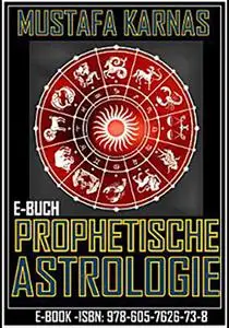 PROPHETISCHE ASTROLOGIE (German Edition)