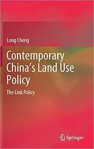 Contemporary China’s Land Use Policy: The Link Policy