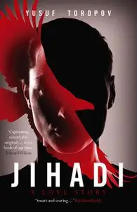 «Jihadi» by Yusuf Toropov