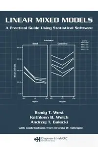Linear Mixed Models: A Practical Guide Using Statistical Software