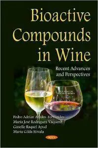 Bioactive Compounds in Wine: Recent Advances and Perspectives (repost)