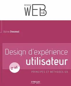 Design d'expérience utilisateur - Principes et méthodes UX