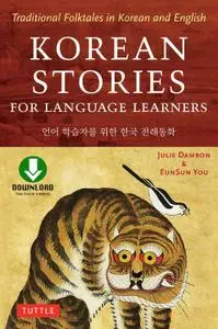 Korean Stories For Language Learners: Traditional Folktales in Korean and English (MP3 Downloadable Audio Included)