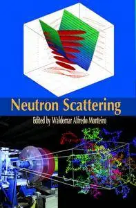 "Neutron Scattering" ed. by Waldemar Alfredo Monteiro