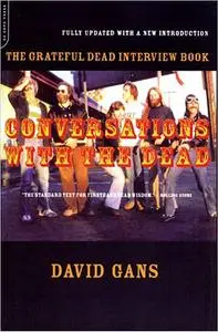 Conversations with the Dead: The Grateful Dead Interview Book