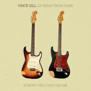 Vince Gill - 50 Years From Home Nobody Held Her Like Me (2026) [Official Digital Download 24/96]