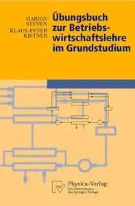 Übungsbuch zur Betriebswirtschaftslehre im Grundstudium