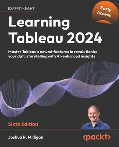 Learning Tableau 2024 - 6th Edition (Early Access)