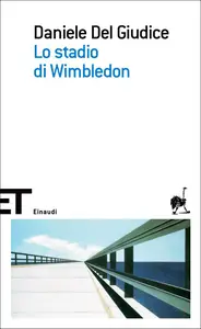 Lo stadio di Wimbledon - Daniele Del Giudice