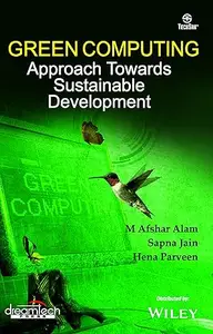 Green Computing: Approach Towards Sustainable Development